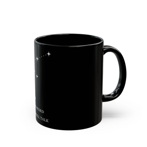 Aquarius 'Too Weird For Small Talk Black Mug' — Constellation Coffee Cup for Introverts