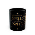 Running on Spells & Spite Black Mug — Witchy Coffee Mug (11oz/15oz)