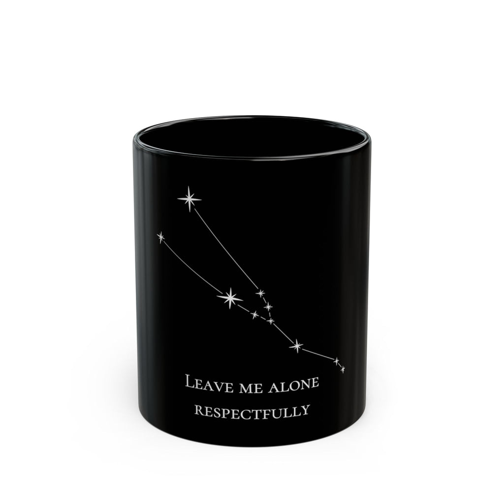 Tarus Constellation Mug - Leave Me Alone Respectfully Mug — Funny Sarcastic Coffee Cup