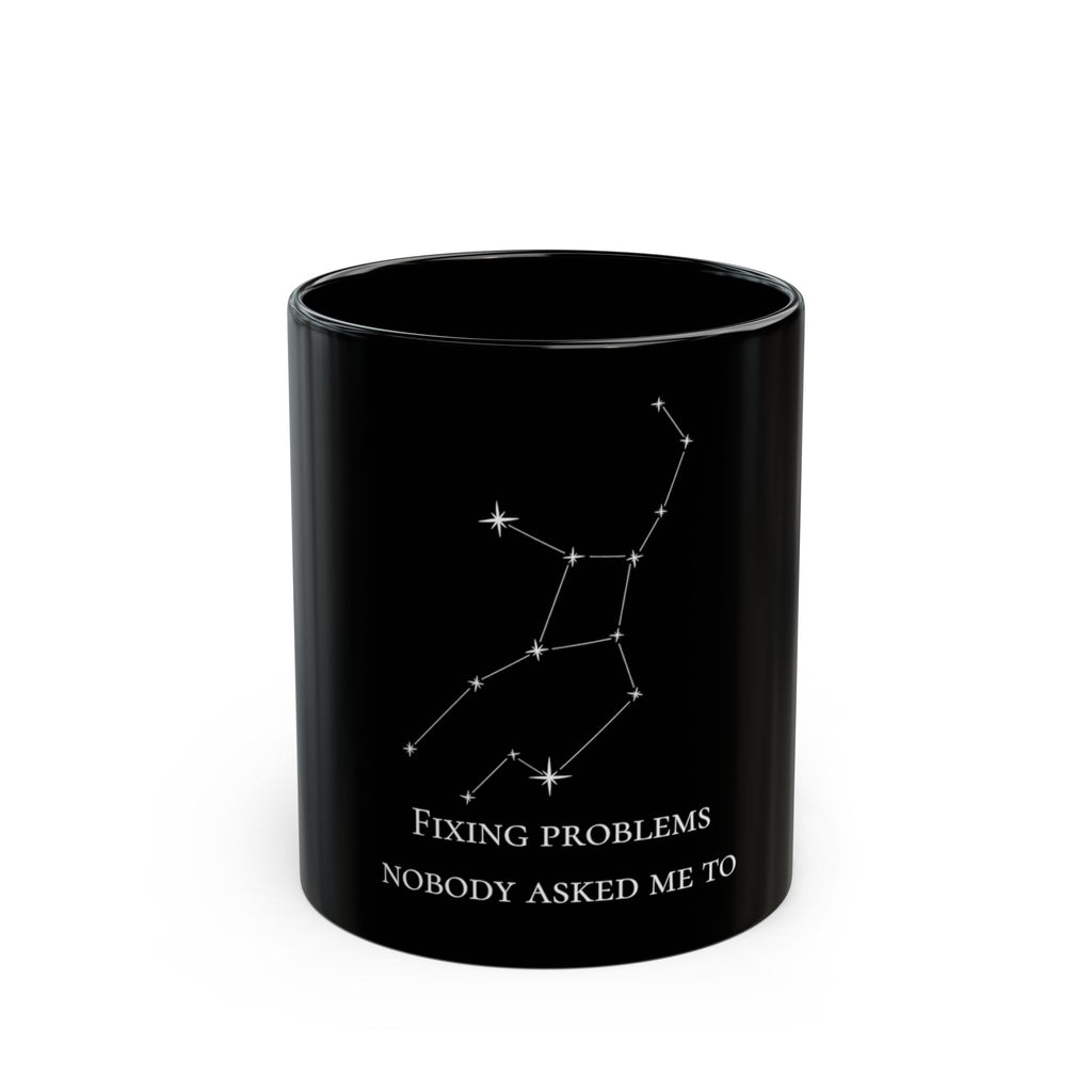 Virgo Constellation Mug — "Fixing Problems Nobody Asked Me To" Ceramic Coffee Cup